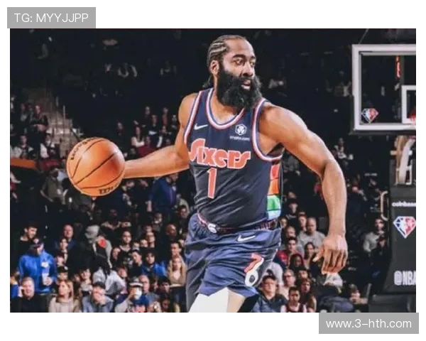 76人力克热火迎来三连胜 哈登全能表现助球队再攀高峰