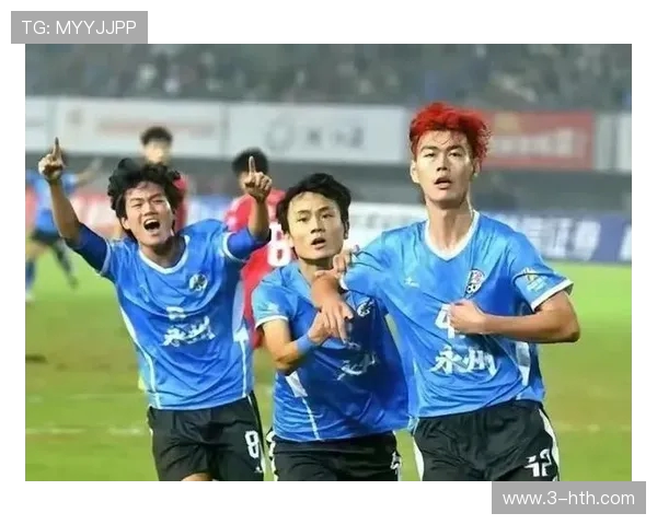 永州队足球崛起之路:从地方球队到全国赛事的奋斗与荣耀 永州队足球崛起之路:从地方球队到全国赛事的奋斗与荣耀